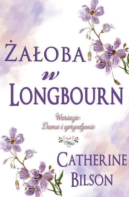 Żałoba w Longbourn: Wariacja na temat Dumy i uprzedzenia