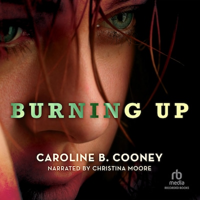 Burning Up – omslag til lydbogen af Caroline B. Cooney
