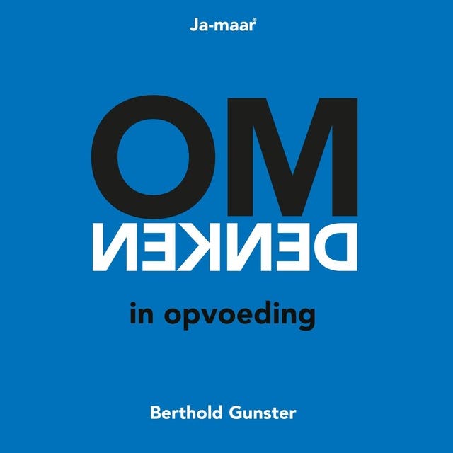 Omdenken in opvoeding – omslag van het luisterboek van Berthold Gunster