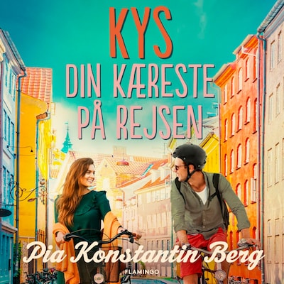 Kys din kæreste på rejsen – omslag til lydbogen af Pia Konstantin Berg