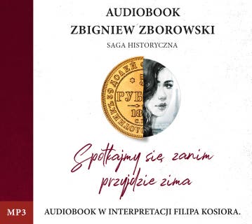 Spotkajmy się, zanim przyjdzie zima – okładka audiobooka, autor Zbigniew Zborowski