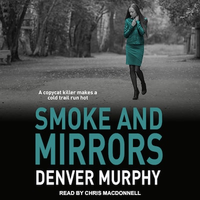 Smoke and Mirrors – omslag til lydbogen af Denver Murphy