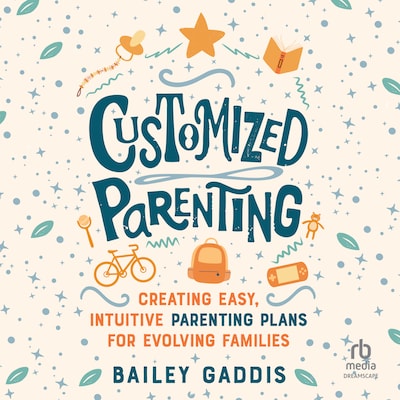 Customized Parenting – omslag til lydbogen af Bailey Gaddis