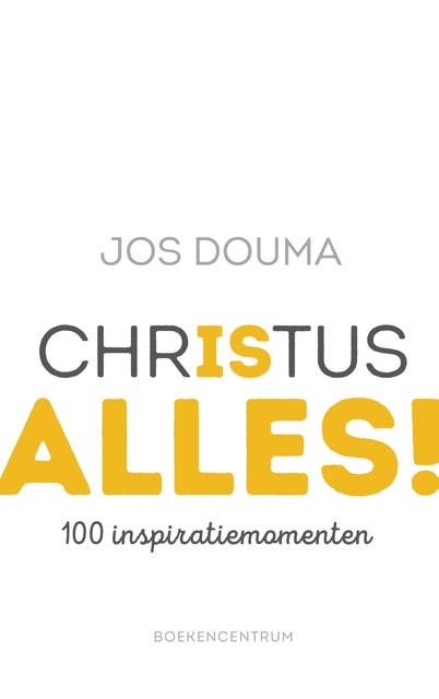 Christus is alles: 100 inspiratiemomenten – omslag van het luisterboek van Jos Douma