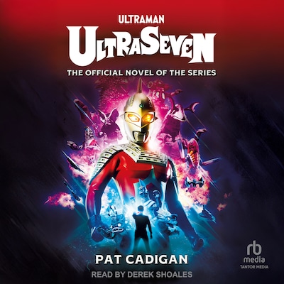 Ultraman - Ultraseven – omslag til lydbogen af Pat Cadigan
