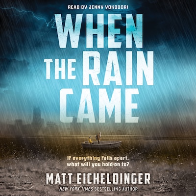 When the Rain Came – omslag til lydbogen af Matthew Eicheldinger