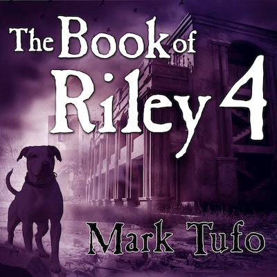 The Book of Riley 4 – omslag til lydbogen af Mark Tufo