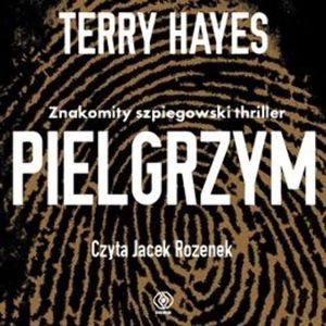 Pielgrzym – okładka audiobooka, autor Terry Hayes