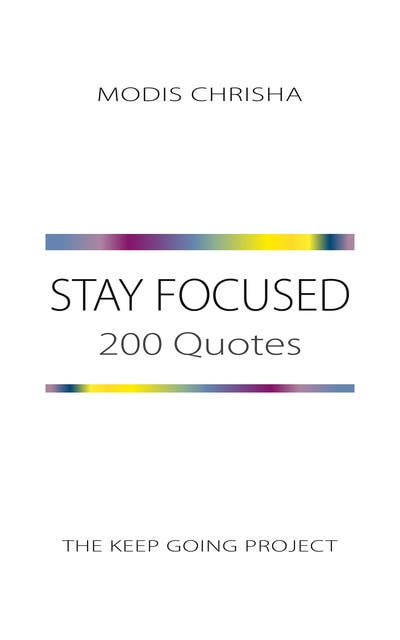 Stay Focused: 200 Quotes – omslag til lydbogen af Modis Chrisha