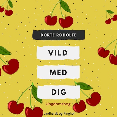 Vild med dig – omslag til lydbogen af Dorte Roholte
