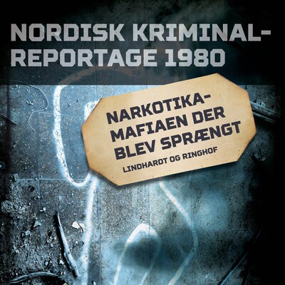Narkotikamafiaen der blev sprængt – omslag til lydbogen af diverse
