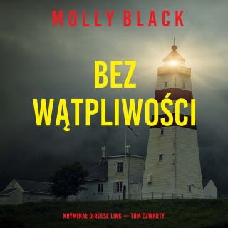 Bez wątpliwości (Kryminał o Reese Link — Tom czwarty) – okładka audiobooka, autor Molly Black