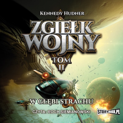 Zgiełk wojny. Tom II. W głębi strachu – okładka audiobooka, autor Kennedy Hudner