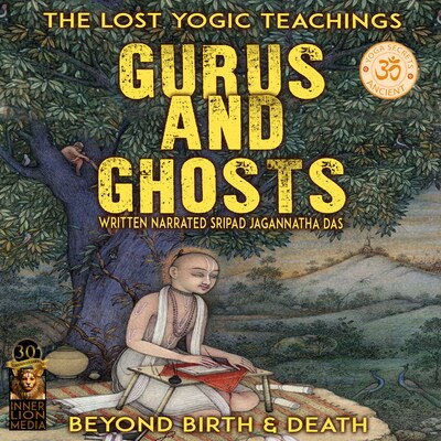 Gurus & Ghosts The Lost Yogic Teachings – omslag til lydbogen af Sripad Jagannatha Das