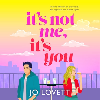 It's Not Me, It's You - A BRAND NEW rom-com from Jo Lovett for 2025 (Unabridged) – omslag til lydbogen af Jo Lovett
