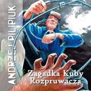 Zagadka Kuby Rozpruwacza. Tom 4 – okładka audiobooka, autor Andrzej Pilipiuk