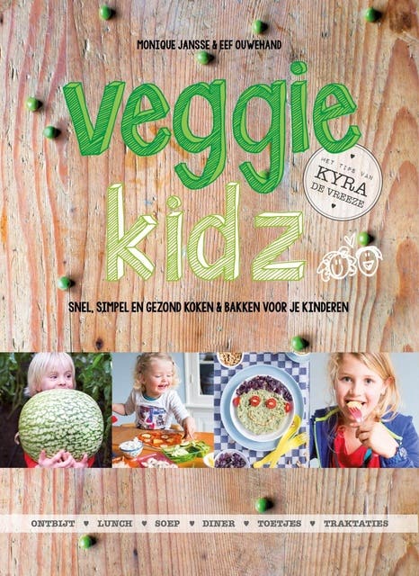 Veggie Kidz: snel, simpel en gezond koken en bakken voor je kinderen – omslag van het luisterboek van Eef Ouwehand,Kyra de Vreeze,Monique Jansse