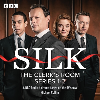 Silk - The Clerks’ Room: Series 1 and 2 – omslag til lydbogen af Mick Collins