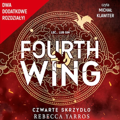 Fourth Wing. Czwarte Skrzydło - rozdziały dodatkowe – okładka audiobooka, autor Rebecca Yarros