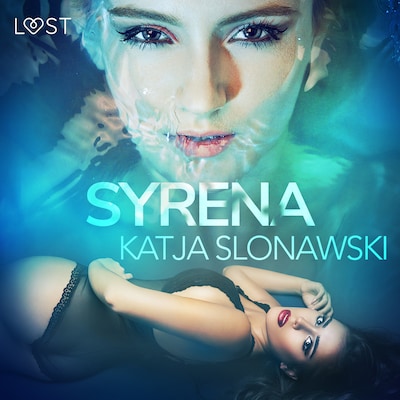 Syrena - opowiadanie erotyczne – okładka audiobooka, autor Katja Slonawski