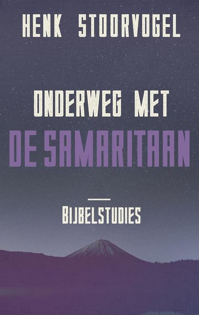 Onderweg met de Samaritaan: bijbelstudies – omslag van het luisterboek van Henk Stoorvogel