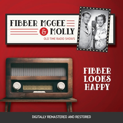Fibber McGee and Molly: Fibber Looks Happy