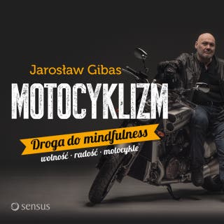 Motocyklizm. Droga do mindfulness – okładka audiobooka, autor Jarosław Gibas