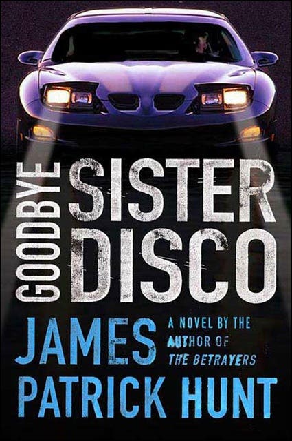 Goodbye Sister Disco – omslag til lydbogen af James Patrick Hunt