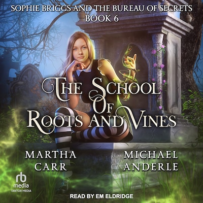 Sophie Briggs and the Bureau of Secrets – omslag til lydbogen af Martha Carr, Michael Anderle