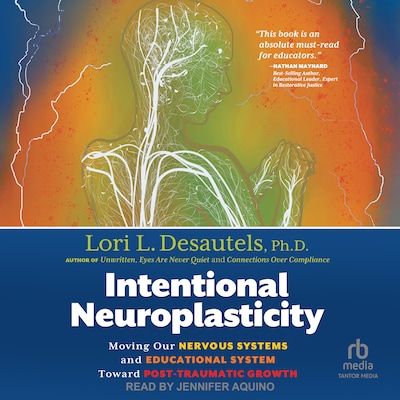 Intentional Neuroplasticity – omslag til lydbogen af Lori L. Desautels, PhD
