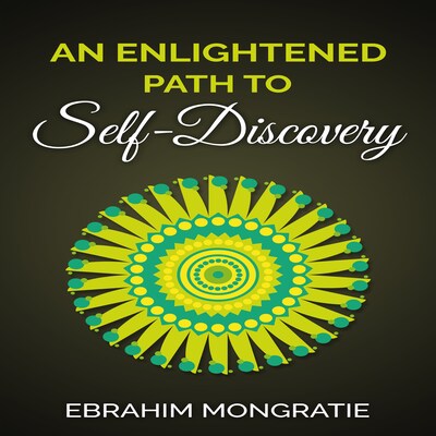 An Enlightened Path to Self Discovery – omslag til lydbogen af Ebrahim Mongratie