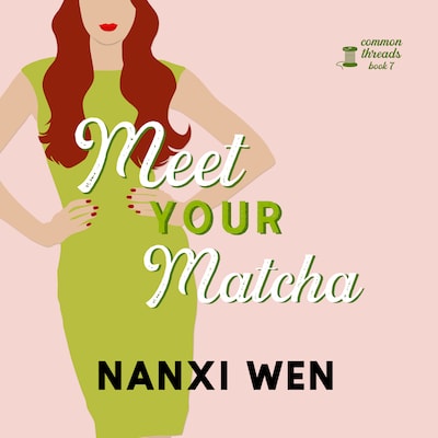 Meet Your Matcha – omslag til lydbogen af Smartypants Romance, Nanxi Wen