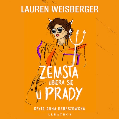 Zemsta ubiera się u Prady – okładka audiobooka, autor Lauren Weisberger