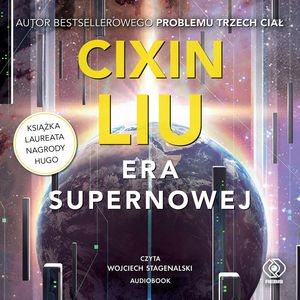 Era supernowej – okładka audiobooka, autor Liu Cixin