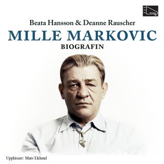 Mille Markovic: Biografin – omslag till ljudboken av Beata Hansson,Deanne Rauscher