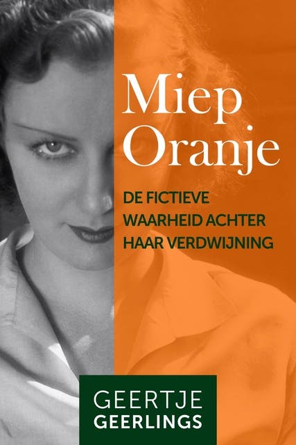 Miep Oranje: de fictieve waarheid achter haar verdwijning – omslag van het luisterboek van Geertje Geerlings