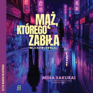 Mąż, którego zabiła – okładka audiobooka, autor Mina Sakurai