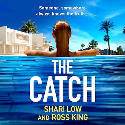 The Catch - The Hollywood Thriller Trilogy, Book 2 (Unabridged) – okładka audiobooka, autor Shari Low, Ross King