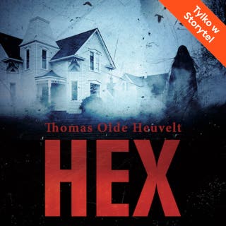 HEX – okładka audiobooka, autor Thomas Olde Heuvelt