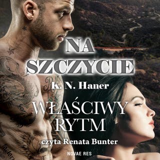 Na szczycie - tom 4 Właściwy rytm – okładka audiobooka, autor K. N. Haner