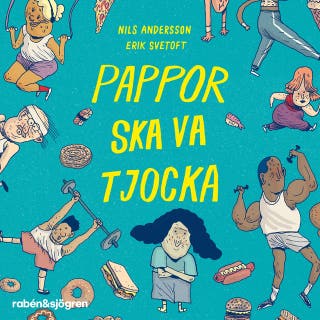 Pappor ska va tjocka – omslag till ljudboken av Erik Svetoft,Nils Andersson