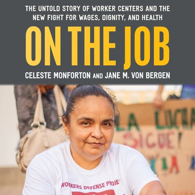 On the Job – omslag til lydbogen af Celeste Monforton, Jane M. Von Bergen