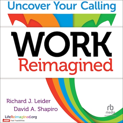 Work Reimagined – omslag til lydbogen af Richard J. Leider, David Shapiro