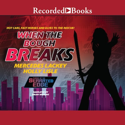 When the Bough Breaks – omslag van het luisterboek van Mercedes Lackey, Holly Lisle