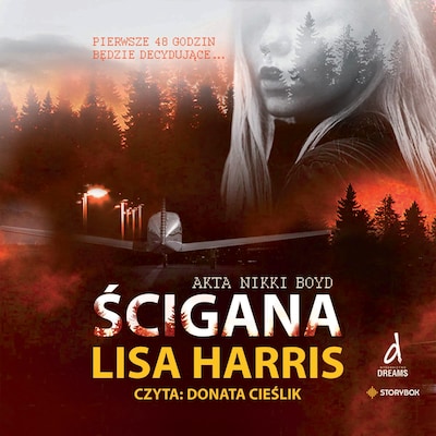 Akta Nikki Boyd. Tom 3. Ścigana – okładka audiobooka, autor Lisa Harris