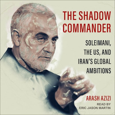 The Shadow Commander – omslag til lydbogen af Arash Azizi