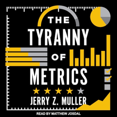The Tyranny of Metrics – omslag til lydbogen af Jerry Z. Muller