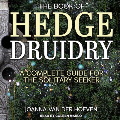 The Book of Hedge Druidry – omslag til lydbogen af Joanna van der Hoeven