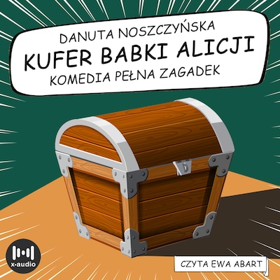 Kufer babki Alicji – okładka audiobooka, autor Danuta Noszczyńska
