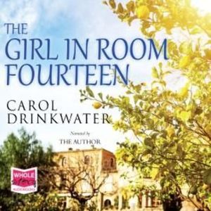 The Girl in Room Fourteen – okładka audiobooka, autor Carol Drinkwater